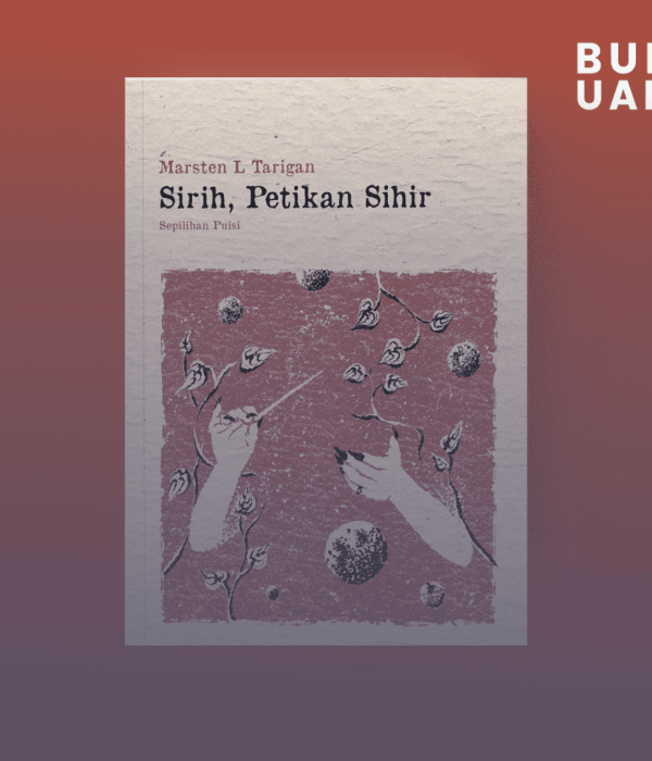 Judul: Sirih, Petikan Sihir Penulis: Marsten L. Tarigan